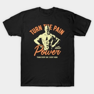 Turn The Pain Into Power T-Shirt